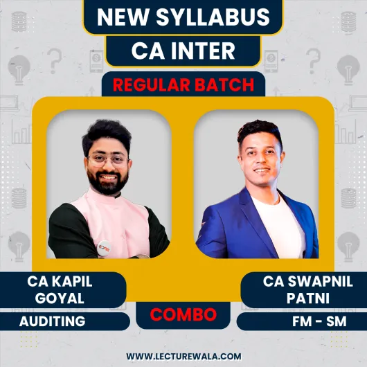 CA Kapil Goyal Auditing & CA Swapnil Patni FM - SM Regular Online Combo Classes For CA Inter Group - 2
