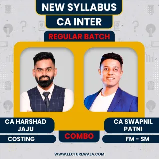 CA Harshad Jaju Costing & CA Swapnil Patni FM- SM New Syllabus Regular Classes For CA Inter : Online Classes CA Harshad Jaju Costing & CA Swapnil Patni FM- SM New Syllabus Regular Classes For CA Inter : Online Classes