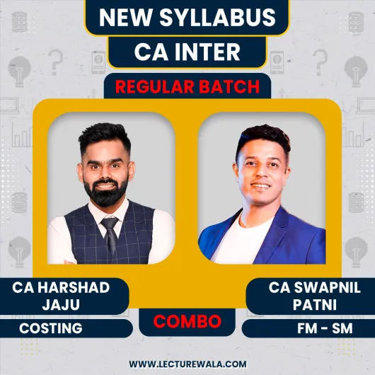 CA Harshad Jaju Costing & CA Swapnil Patni FM- SM New Syllabus Regular Classes For CA Inter : Online Classes