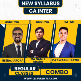 CA Namit Arora Costing & CA Neeraj Arora Audit & CA Swapnil Patni FM-SM New Syllabus Regular Classes For CA Inter : Online Classes CA Namit Arora Costing & CA Neeraj Arora Audit & CA Swapnil Patni FM-SM New Syllabus Regular Classes For CA Inter : Online Classes