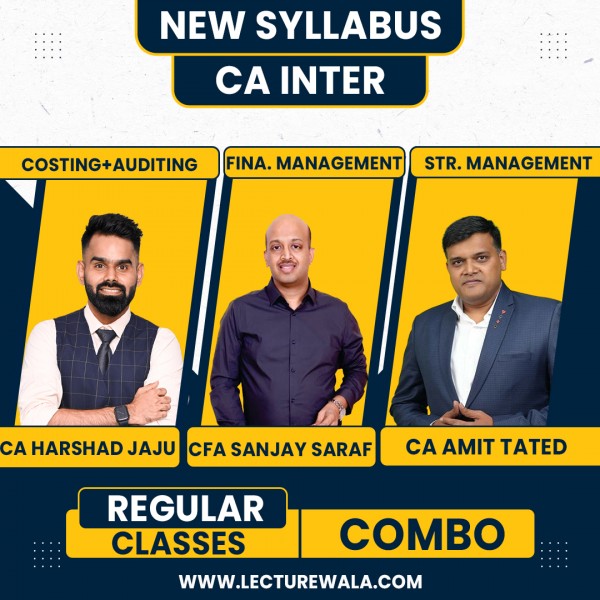 CA Harshad Jaju Costing & Audit CFA Sanjay saraf FM & CA Amit Tated SM New Syllabus Regular Combo For CA Inter Group 2: Online Classes