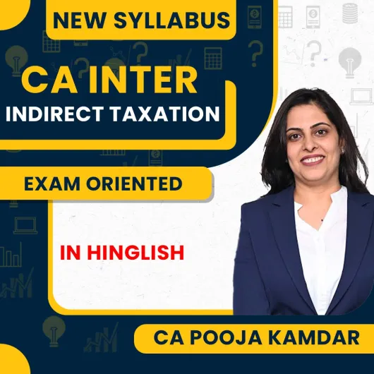 CA Pooja Kamdar Indirect Taxation Exam Oriented Fastrack Online Classes For CA Inter