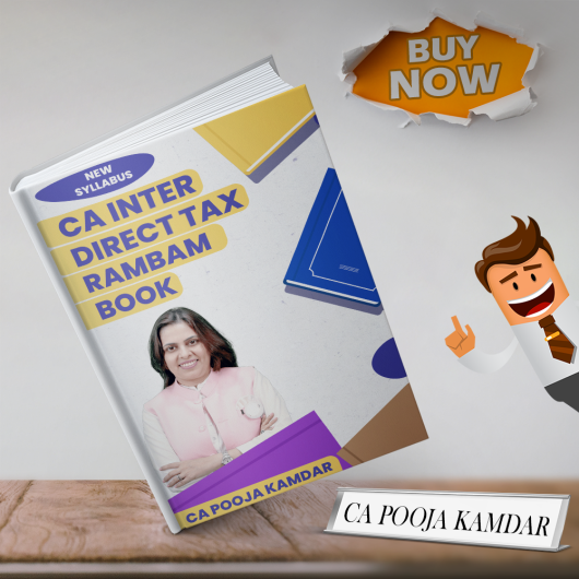 CA Inter Group 1 Direct tax - Rambam Book By CA Pooja Kamdar CA Inter Group 1 Direct tax - Rambam Book By CA Pooja Kamdar