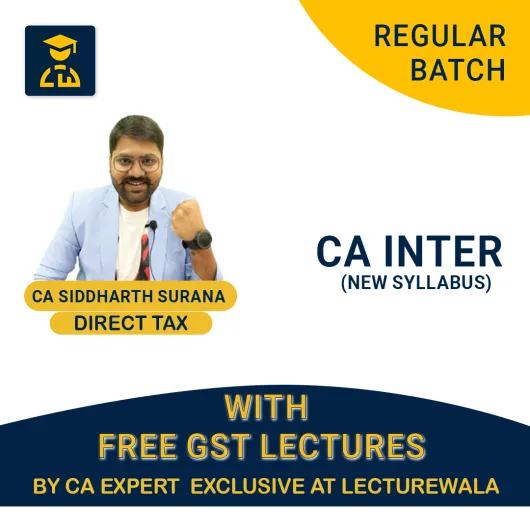 CA Inter Direct Tax Regular Course In English With Free GST Regular Batch : By CA Siddharth Surana : Online classes