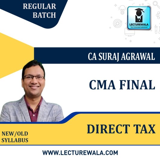 CMA Final Direct Tax New Recording (FINANCE ACT 2022) Regular Course : Video Lecture + Study Material By CA Suraj Agrawal (For DEC 2022 & June 2023)