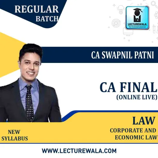 CA Final Corporate Law (Online Live) And Economic Laws (Pre-Recorded OTT) Live Batch Regular Course By CA Swapnil Patni (For NOV 2022)