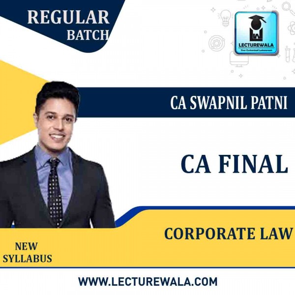 CA Final Group-1 Corporate Laws New Syllabus Regular Course : Video Lecture + Study Material By CA Swapnil Patni (For  Nov. 2022)