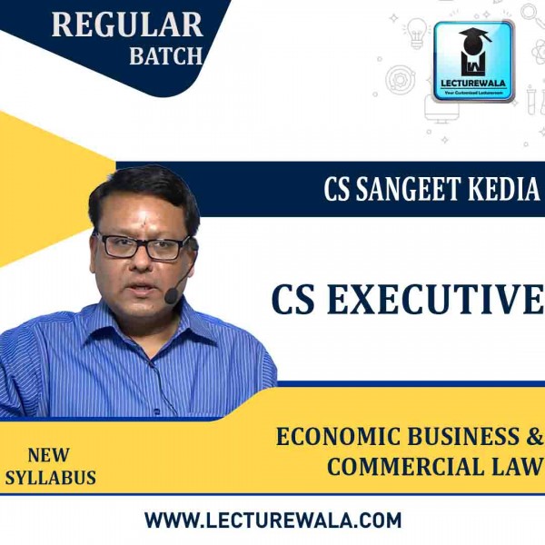 CS Executive Economic Business & Commercial Law Regular Course : Video Lecture + Study Material By CS Sangeet Kedia (For Dec 2022 & Onwards)