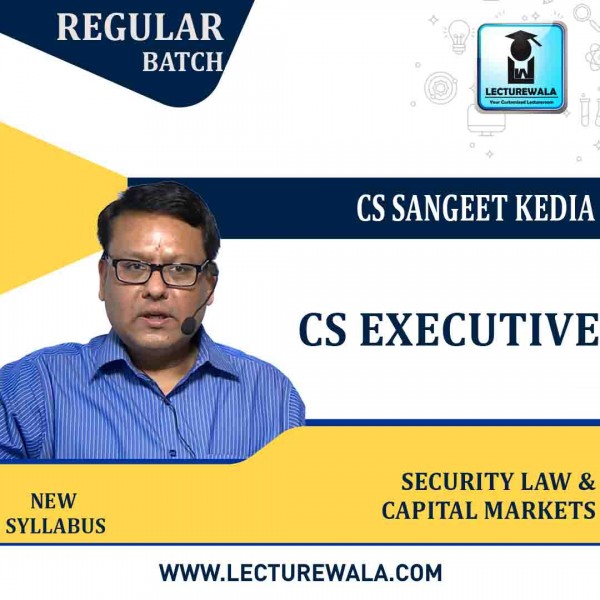 CS Executive Security Law & Capital Markets Regular Course : Video Lecture + Study Material By CS Sangeet Kedia (For Dec 2021 & Onwards Attempts)
