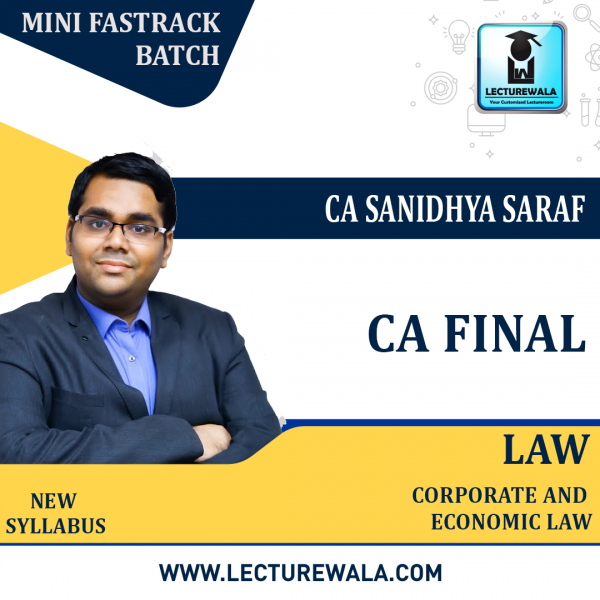 CA Final Law Mini Fastrack Batch by CA Sanidhya Saraf : Online classes.