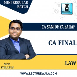 CA Final Law Mini Regular Batch by CA Sanidhya Saraf : Online classes.