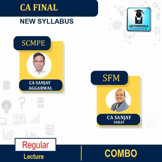 CA Final SCMPE (Latest Rec.) & SFM Combo Regular Course : Video Lecture + Study Material By CA Sanjay Aggarwal and CFA Sanjay Saraf (For Nov 2023)