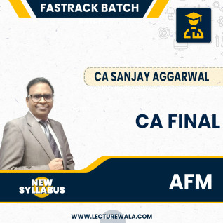 CA Final Advanced Financial Management (AFM) Fastrack Batch By CA Sanjay Aggarwal CA Final Advanced Financial Management (AFM) Fastrack Batch By CA Sanjay Aggarwal