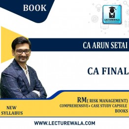 CA FINAL RISK MANAGEMENT COMPREHENSIVE +CASE STUDY CAPSULE BOOK BY CA SANJAY KHEMKA  (For / May 2023 )