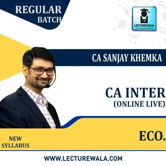 CA Inter Economics Online Live Batch New Syllabus : Video Lecture + Study Material By CA Sanjay Khemka (For Nov. 2022 & May 2023 Onwards)