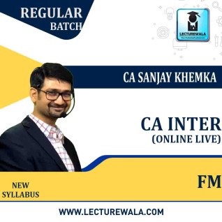 CA Inter Financial Managements Live Batch Regular Course : Video Lecture + Study Material by CA Sanjay Khemka (For Nov. 2022 And May 2023)