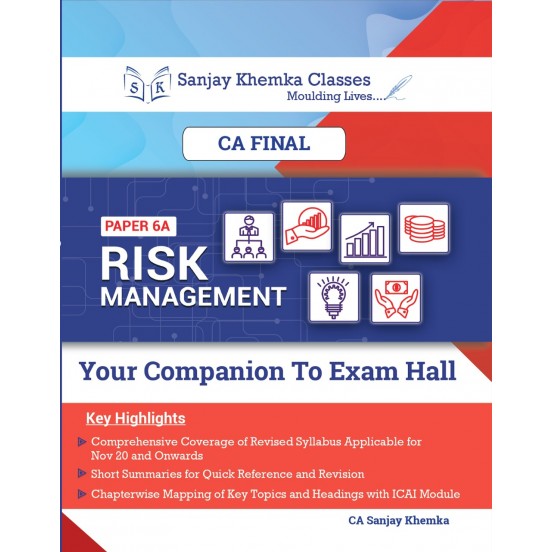 CA FINAL RISK MANAGEMENT COMPREHENSIVE +CASE STUDY CAPSULE BOOK BY CA SANJAY KHEMKA  (For / NOV 2023 )