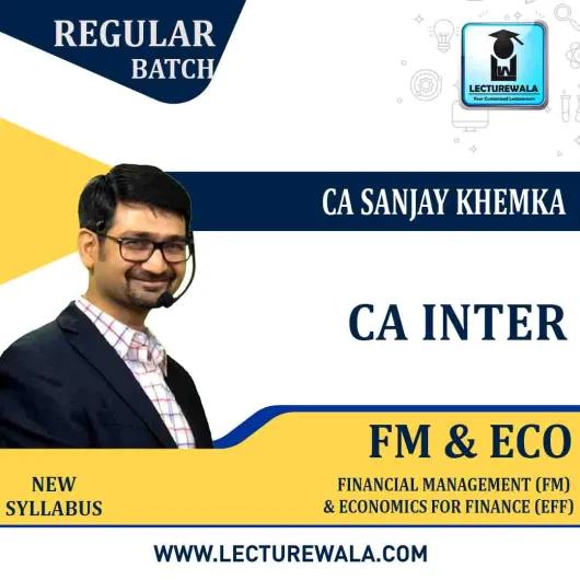 CA Inter FM & ECO. Regular Course New Syallabus Video Lecture + Study Material by CA Sanjay Khemka 