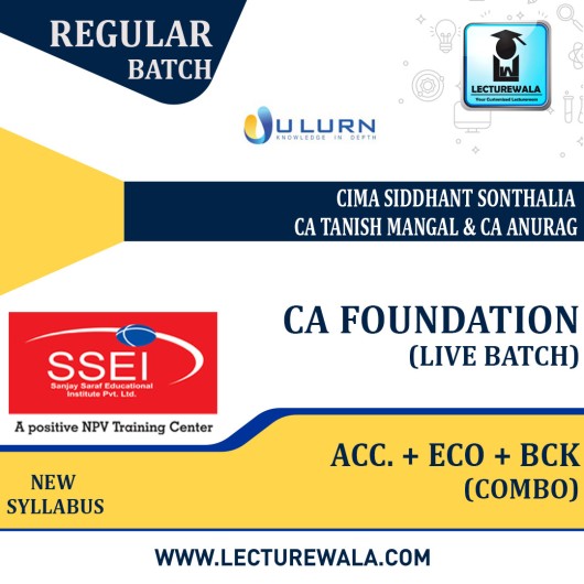 CA Foundation Combo (Acc + Eco + BCK) Live Batch Regular Course New Syllabus : Video Lecture + Study Material By CIMA Siddhant Sonthalia, CA Tanish Mangal & CA Anurag Sharma (For Nov 2021 & May 2022)