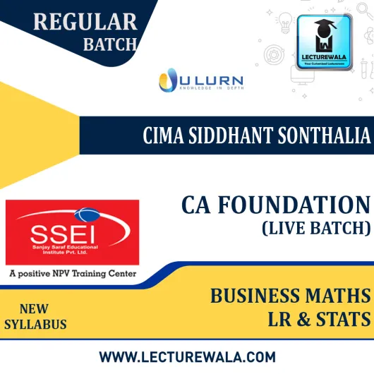 CA Foundation Business Mathematics and Logical Reasoning & Statistics Live Batch Regular Course New Syllabus: Video Lecture + Study Material By CMA Siddhanth Sonthalia (For Nov 2021 & May 2022)