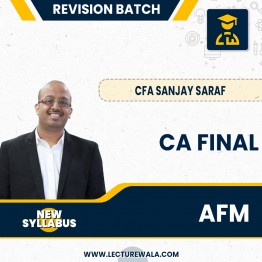 CA Final (New Syllabus)- AFM Revision Lectures by CFA Sanjay Saraf: Online Classes.
