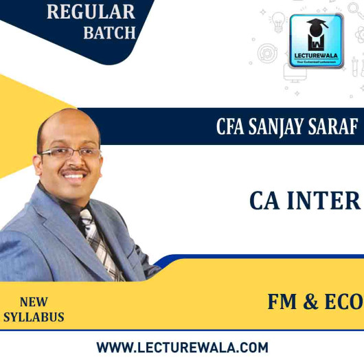 CA Inter Financial Management & Economics for Finance : Regular Lecture + Study Material by CFA Sanjay Saraf  CA Inter Financial Management & Economics for Finance : Regular Lecture + Study Material by CFA Sanjay Saraf