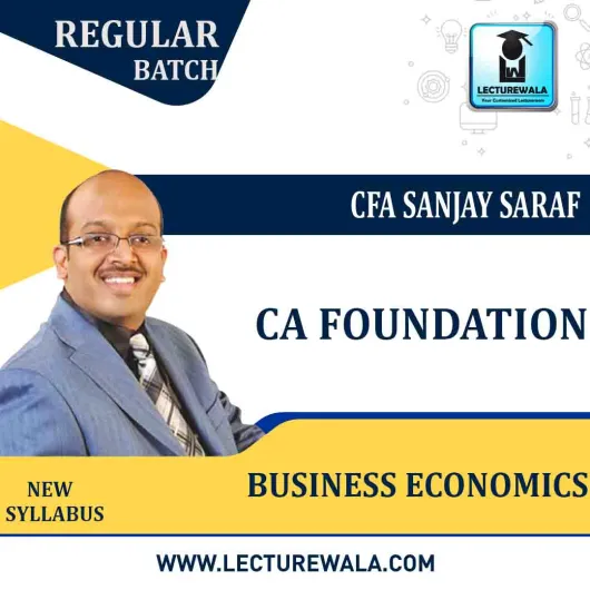 CA Foundation- Business Economics Review Classes New Syllabus by CFA Sanjay Saraf 