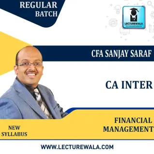 CA Inter Financial Management Regular Batch By Prof Sanjay Saraf CA Inter Financial Management Regular Batch By Prof Sanjay Saraf