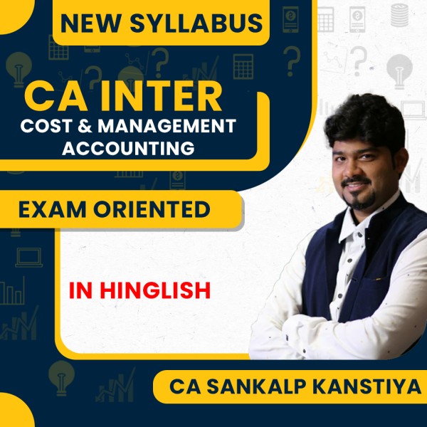 CA Sankalp Kanstiya Cost & Management Accounting Exam Oriented Online Classes For CA Inter