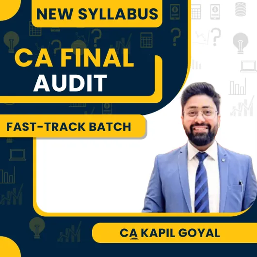 CA Final Audit Fast Track Course By CA Kapil Goyal : Online classes.