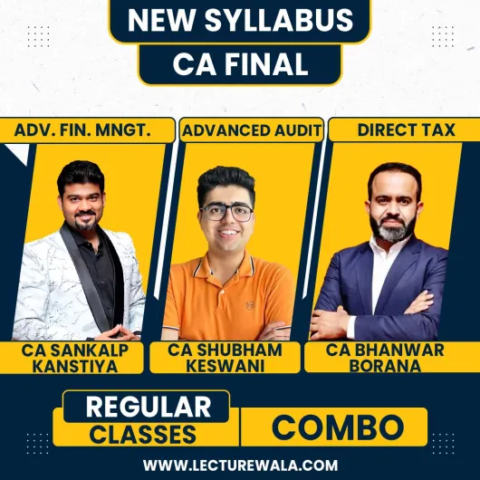 CA Bhanwar Borana Direct Tax, CA Shubham Keswani Audit & CA Sankalp Kanstiya AFM Regular Online Combo Classes For CA Final