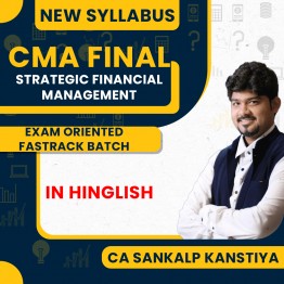CMA Final SFM Fastrack Course New Syllabus By  CA Sankalp Kanstiya : Pen drive / online classes.