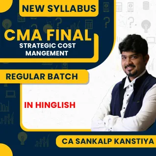 CA Sankalp Kanstiya Strategic Cost Mangement Exam Oriented (Fastrack) Online Classes For CMA Final CA Sankalp Kanstiya Strategic Cost Mangement Exam Oriented (Fastrack) Online Classes For CMA Final