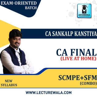 CA Final SFM - SCMPE Exam-oriented 100% Fresh Live at Home June 2023 Batch By CA Sankalp Kanstiya: Live Online Classes CA Final SFM - SCMPE Exam-oriented 100% Fresh Live at Home June 2023 Batch By CA Sankalp Kanstiya: Live Online Classes