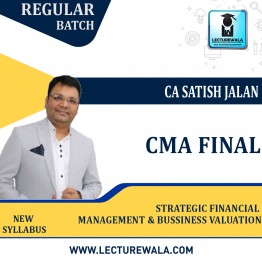 CMA Final Strategic Financial Management & Bussiness Valuation Regular Course New Syllabus By CA Satish Jalan & CA Samiksha Sethia: Pen Drive / Google Drive.