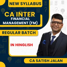 CA Satish Jalan Financial Management (FM) Regular Classes For CA Inter Online Classes CA Satish Jalan Financial Management (FM) Regular Classes For CA Inter Online Classes