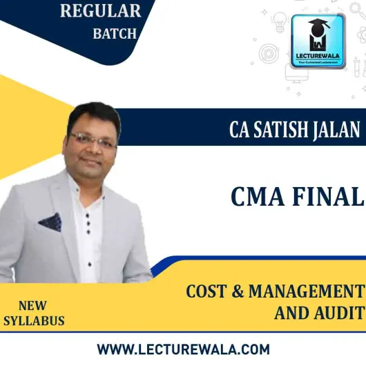 CMA Final Cost and Management Audit - Group-4 (Batch No. 22 A) Regular Course New Syllabus : Video Lecture + Study Material By CA Satish Jalan & CA Samiksha Sethia (For Nov 2022)