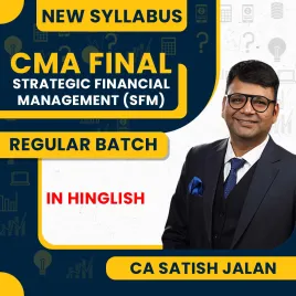 CA Satish Jalan Strategic Financial Management (SFM) Regular Classes For CMA Final Online Classes CA Satish Jalan Strategic Financial Management (SFM) Regular Classes For CMA Final Online Classes