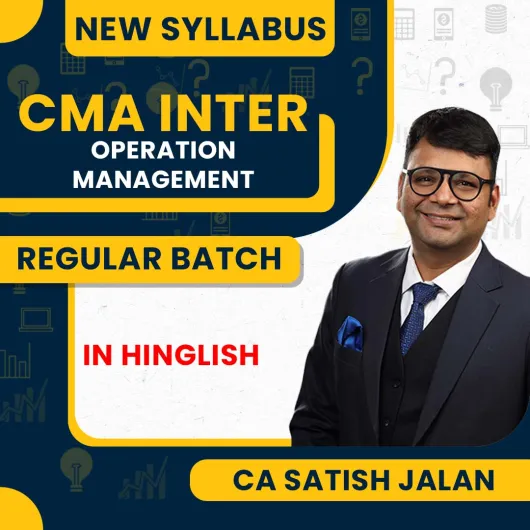 CMA Inter Operation Management Regular Course New Syllabus By CA Satish Jalan : Pen Drive / Online Classes  CMA Inter Operation Management Regular Course New Syllabus By CA Satish Jalan : Pen Drive / Online Classes