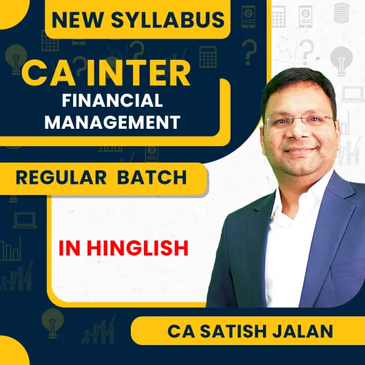 CA Satish Jalan Financial Management (FM) Regular Classes For CA Inter Online Classes