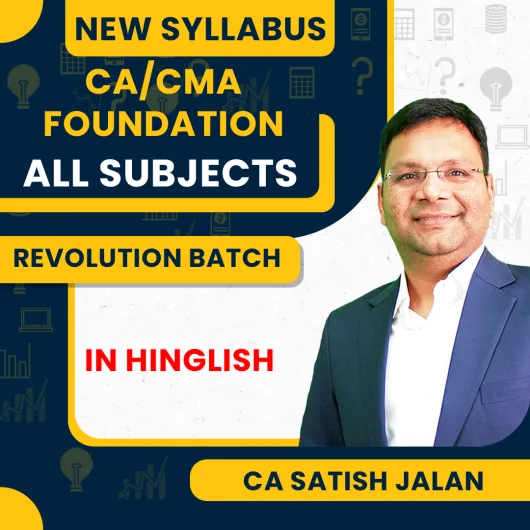 CA/CMA Foundation Revolution Batch By CA Satish Jalan - Regular : Online Classes 