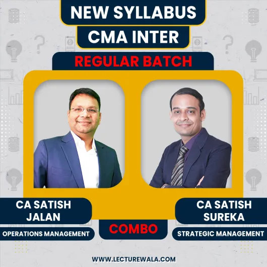 CA Satish Jalan Operations Management & CA Satish Surka Strategic Management Regular Classes For CMA Inter Online Classes