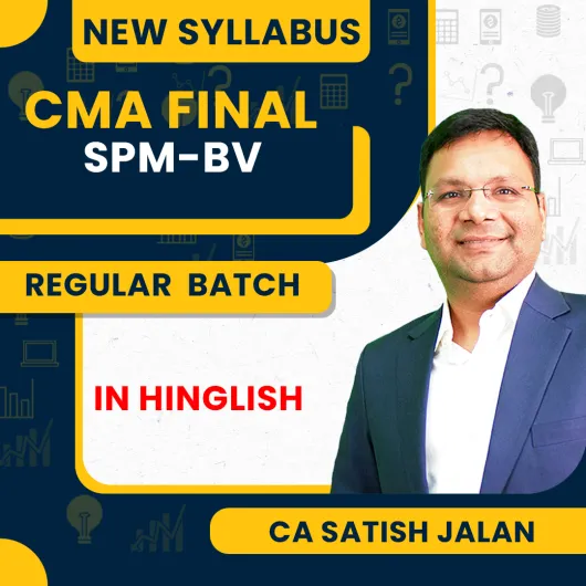 CA Satish Jalan Strategic Performance Management and Business Valuation (SPM-BV) Regular Classes For CMA Final Online Classes