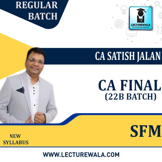 CA Final SFM Regular 22B Batch By CA Satish Jalan: Pen Drive / Google Drive.