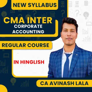 CMA Inter Corporate Accounting New Syllabus (Regular Batch) by CA Avinash Lala