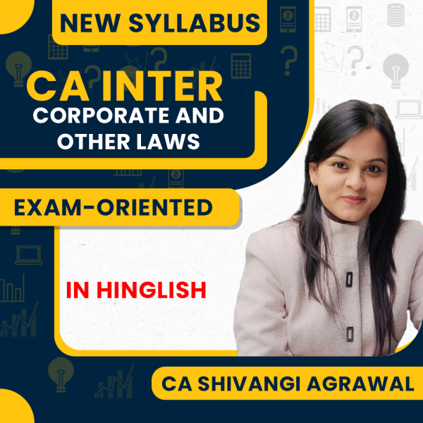 CA Shivangi Agrawal Corporate & Other Laws Exam-Oriented Online Classes For CA Inter: Online Classes