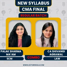 CMA FINAL Regular Batch SCM and Law Combo | Palak Sharma, Shivangi Agrawal