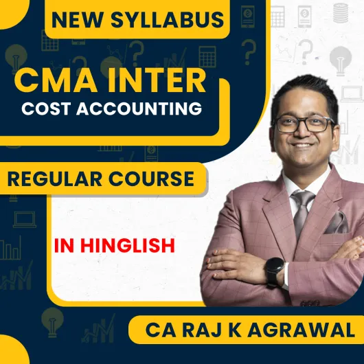CA Raj K Agrawal Paper 8 – Cost Accounting Regular Online Classes For CMA Inter