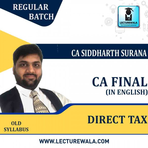 CA Final Direct Tax In English Regular Course : Video Lecture + Regular Course By CA Siddharth Surana (For MAY 2021 TO NOV.2021)