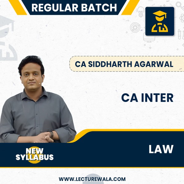 CA Inter Law Nov 2024 (New Syllabus) Live@Home Batch By CA Siddharth Agarwal : Online Live Classes.